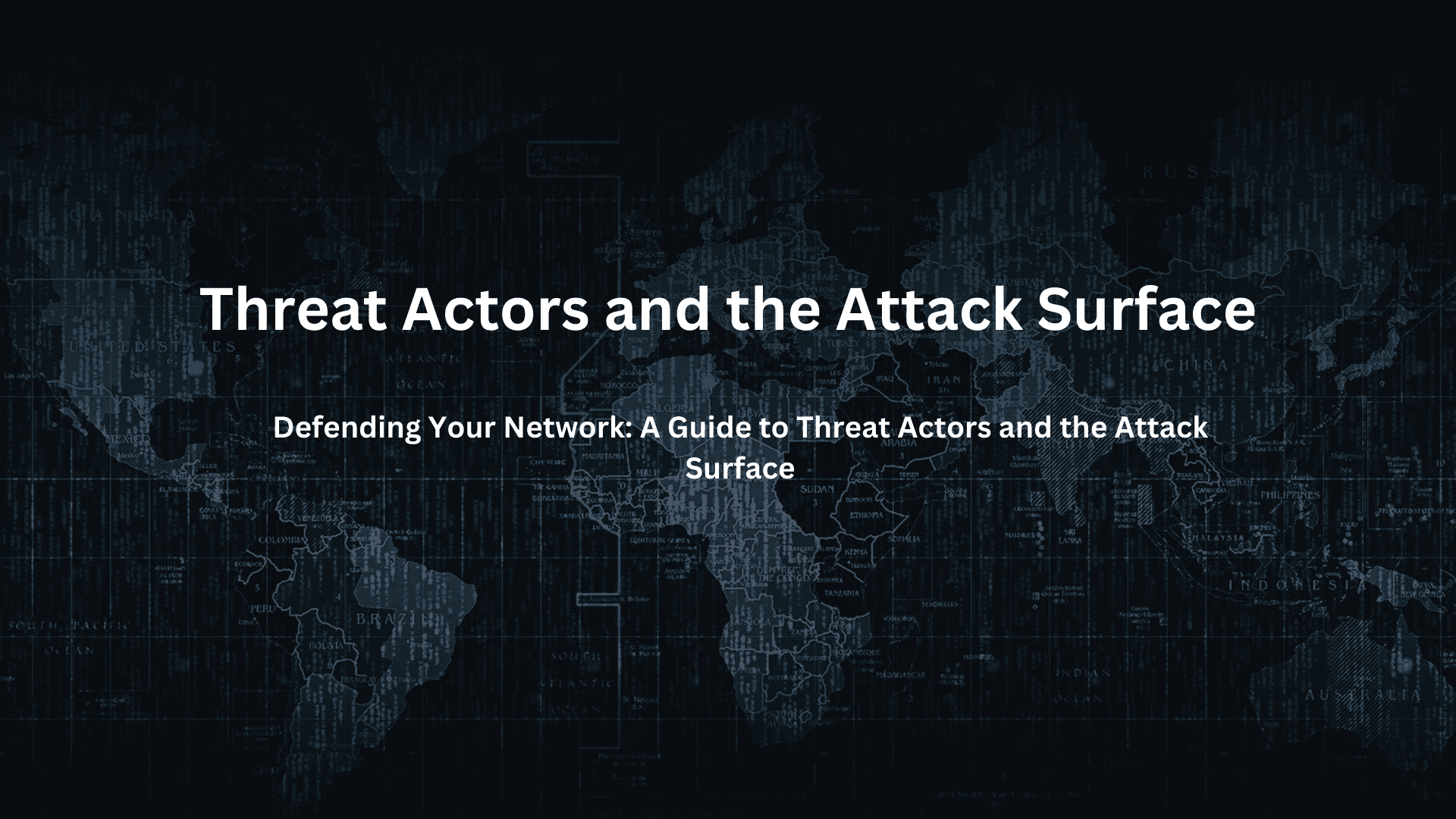 Threat Actors and the Attack Surface